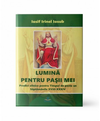Lumină pentru pașii mei,...