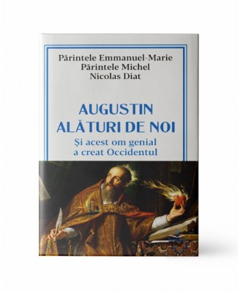 Augustin alături de noi. Și...