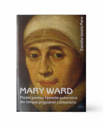 Mary Ward. Model pentru...